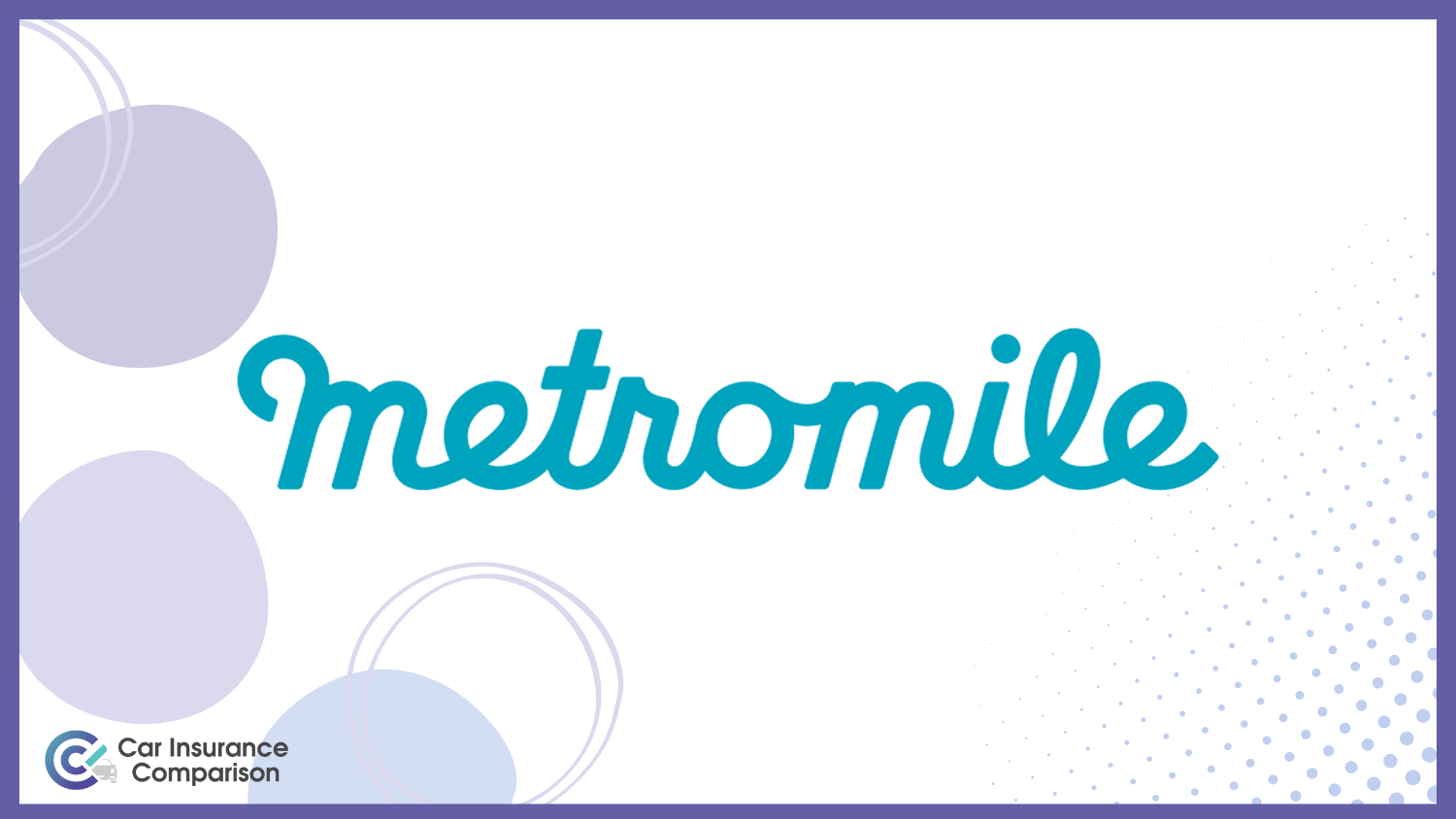 Metromile: Best Low-Mileage Car Insurance